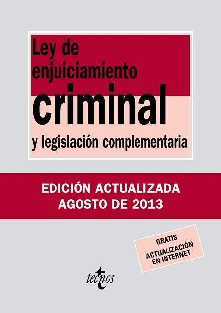 LEY DE ENJUICIAMIENTO CRIMINAL (EDICIÓ ACTUALITZADA AGOST 2013) | 9788430958702 | EDITORIAL TECNOS | Llibreria Aqualata | Comprar llibres en català i castellà online | Comprar llibres Igualada