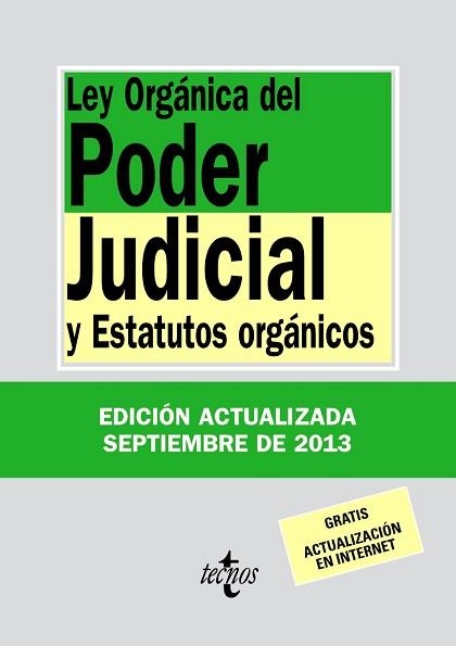 LEY ORGÁNICA DEL PODER JUDICIAL (EDICIÓ ACTUALITZADA SEPTEMBRE 2013) | 9788430958696 | EDITORIAL TECNOS | Llibreria Aqualata | Comprar llibres en català i castellà online | Comprar llibres Igualada