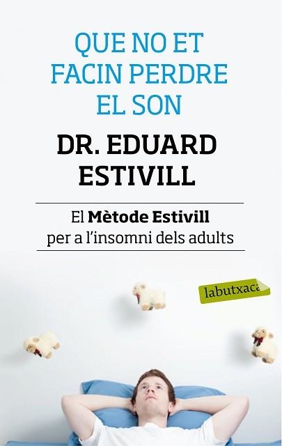 QUE NO ET FACIN PERDRE EL SON | 9788499307138 | ESTIVILL, EDUARD / MIRALLES, FRANCESC / GARCIA DE ORO, GABRIEL | Llibreria Aqualata | Comprar llibres en català i castellà online | Comprar llibres Igualada