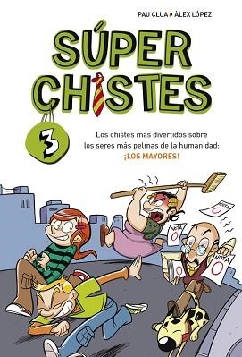 SÚPERCHISTES 3. LOS CHISTES MÁS DIVERTIDOS SOBRE LOS SERES MÁS PELMAS DE LA HUMANI | 9788490430392 | LOPEZ LOPEZ, ALEX / CLUA SARRO, PAU | Llibreria Aqualata | Comprar llibres en català i castellà online | Comprar llibres Igualada