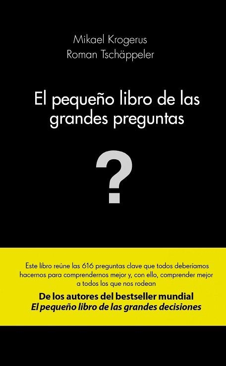 PEQUEÑO LIBRO DE LAS GRANDES PREGUNTAS, EL | 9788415320982 | KROGERUS, MIKAEL / TSCHÄPPELER, ROMAN | Llibreria Aqualata | Comprar llibres en català i castellà online | Comprar llibres Igualada