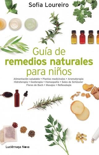 GUÍA DE REMEDIOS NATURALES PARA NIÑOS | 9788492545926 | LOUREIRO, SOFÍA | Llibreria Aqualata | Comprar llibres en català i castellà online | Comprar llibres Igualada