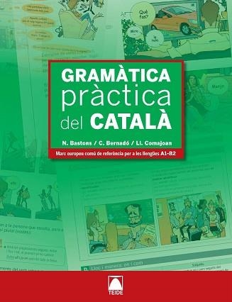 GRAMATICA PRACTICA DEL CATALA | 9788430733965 | BASTONS VILLALONGA, NURIA/BERNADO FERNANDEZ, CRISTINA/COMAJOAN COLOME, LLORENZ | Llibreria Aqualata | Comprar llibres en català i castellà online | Comprar llibres Igualada