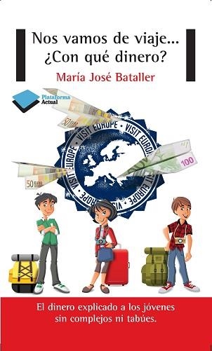 NOS VAMOS DE VIAJE... ¿CON QUÉ DINERO? | 9788415750505 | BATALLER SÁNCHEZ, MARÍA JOSÉ | Llibreria Aqualata | Comprar llibres en català i castellà online | Comprar llibres Igualada