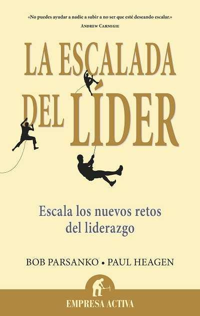 ESCALADA DEL LÍDER, LA | 9788496627635 | HEAGEN, PAUL / PARSANKO, BOB | Llibreria Aqualata | Comprar llibres en català i castellà online | Comprar llibres Igualada