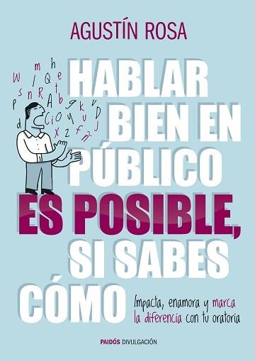 HABLAR BIEN EN PÚBLICO ES POSIBLE, SI SABES CÓMO | 9788449328992 | ROSA, AGUSTÍN | Llibreria Aqualata | Comprar llibres en català i castellà online | Comprar llibres Igualada