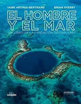 HOMBRE Y EL MAR, EL | 9788497859585 | ARTHUS-BERTRAND, YANN / SKERRY, BRIAN | Llibreria Aqualata | Comprar llibres en català i castellà online | Comprar llibres Igualada