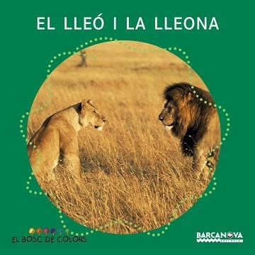 LLEO I LA LLEONA, EL (EL BOSC DE COLORS) | 9788448914127 | BALDO, ESTEL / GIL, ROSA, SOLIVA, MARIA | Llibreria Aqualata | Comprar llibres en català i castellà online | Comprar llibres Igualada