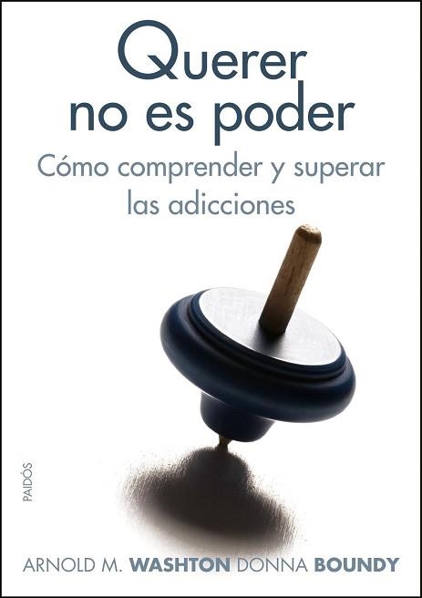 QUERER NO ES PODER | 9788449323522 | WASHTON, ARNOLD M. / BOUNDY, DONNA | Llibreria Aqualata | Comprar llibres en català i castellà online | Comprar llibres Igualada