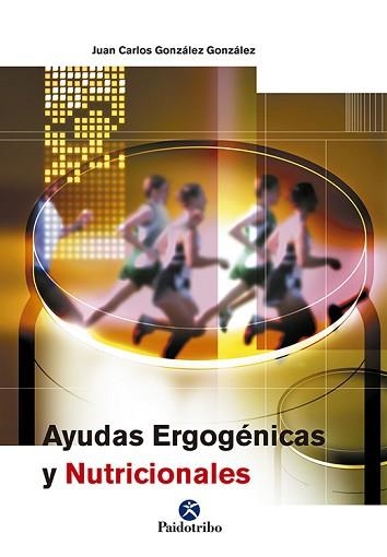 AYUDAS ERGOGÉNICAS Y NUTRICIONALES | 9788480198660 | GONZÁLEZ GONZÁLEZ, JUAN CARLOS | Llibreria Aqualata | Comprar llibres en català i castellà online | Comprar llibres Igualada