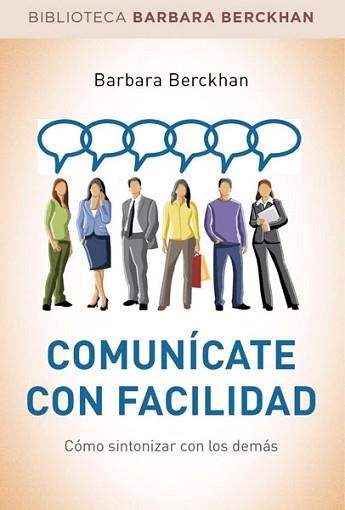 COMUNÍCATE CON FACILIDAD | 9788490560068 | BERCKHAN , BARBARA | Llibreria Aqualata | Comprar libros en catalán y castellano online | Comprar libros Igualada