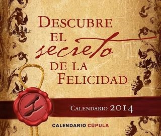 2014 CALENDARIO SOBREMESA DESCUBRE EL SECRETO DE LA FELICIDAD | 9788448009885 | AA. VV. | Llibreria Aqualata | Comprar llibres en català i castellà online | Comprar llibres Igualada