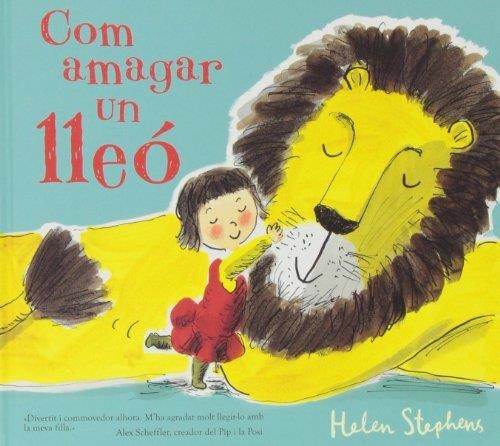 COM AMAGAR UN LLEÓ | 9788415579397 | STEPHENS, HELEN | Llibreria Aqualata | Comprar llibres en català i castellà online | Comprar llibres Igualada