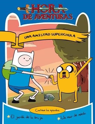 HORA DE AVENTURAS. UNA AMISTAD SUPERCHULA | 9788437224985 | TURNER BROADCASTING SYSTEM EUROPE LIMITED | Llibreria Aqualata | Comprar llibres en català i castellà online | Comprar llibres Igualada