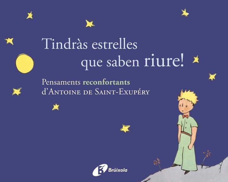 TINDRÀS ESTRELLES QUE SABEN RIURE! | 9788499064154 | DE SAINT-EXUPÉRY, ANTOINE | Llibreria Aqualata | Comprar llibres en català i castellà online | Comprar llibres Igualada