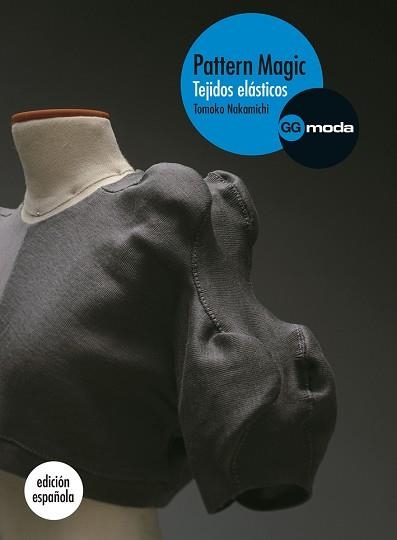 PATTERN MAGIC. TEJIDOS ELÁSTICOS | 9788425224416 | NAKAMICHI, TOMOKO | Llibreria Aqualata | Comprar llibres en català i castellà online | Comprar llibres Igualada