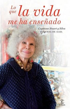 QUE LA VIDA ME HA ENSEÑADO, LO | 9788467018837 | STUART Y SILVA CAYETANA | Llibreria Aqualata | Comprar llibres en català i castellà online | Comprar llibres Igualada