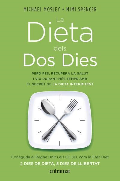 DIETA DELS DOS DIES, LA | 9788492920075 | MOSLEY, MICHAEL / SPENCER, MIMI | Llibreria Aqualata | Comprar llibres en català i castellà online | Comprar llibres Igualada