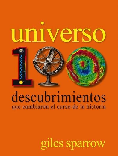 UNIVERSO. 100 DESCUBRIMIENTOS QUE CAMBIARON EL CURSO DE LA HISTORIA | 9788497859608 | GILES SPARROW | Llibreria Aqualata | Comprar llibres en català i castellà online | Comprar llibres Igualada