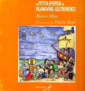 PETITA EPOPEA DE VILANOVINS I GELTRUNENCS, LA (BIB. ANTINA 3 | 9788485960101 | MOYA, BIENVE | Llibreria Aqualata | Comprar llibres en català i castellà online | Comprar llibres Igualada