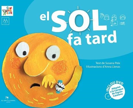 SOL FA TARD, EL (+ DVD) | 9788492745340 | PEIX, SUSANA / LLENAS, ANNA | Llibreria Aqualata | Comprar llibres en català i castellà online | Comprar llibres Igualada