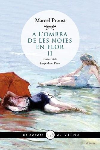 A L'OMBRA DE LES NOIES EN FLOR, II | 9788483307434 | PROUST, MARCEL | Llibreria Aqualata | Comprar libros en catalán y castellano online | Comprar libros Igualada