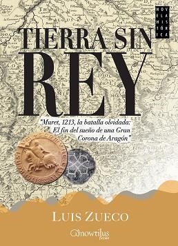 TIERRA SIN REY | 9788499675244 | ZUECO GIMÉNEZ, LUIS | Llibreria Aqualata | Comprar libros en catalán y castellano online | Comprar libros Igualada