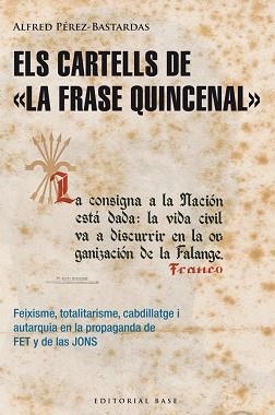 CARTELLS DE «LA FRASE QUINCENAL», ELS | 9788415711643 | PÉREZ-BASTARDAS, ALFRED | Llibreria Aqualata | Comprar llibres en català i castellà online | Comprar llibres Igualada