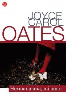 HERMANA MÍA, MI AMOR | 9788466327503 | OATES, JOYCE CAROL | Llibreria Aqualata | Comprar llibres en català i castellà online | Comprar llibres Igualada