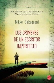 CRÍMENES DE UN ESCRITOR IMPERFECTO, LOS | 9788466327510 | BIRKEGAARD, MIKKEL | Llibreria Aqualata | Comprar llibres en català i castellà online | Comprar llibres Igualada