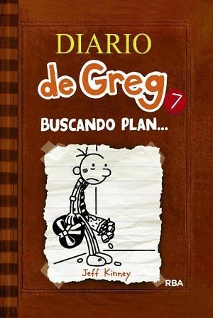 DIARIO DE GREG 7. BUSCANDO PLAN... | 9788427204164 | KINNEY, JEFF | Llibreria Aqualata | Comprar libros en catalán y castellano online | Comprar libros Igualada