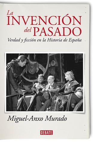 INVENCIÓN DEL PASADO, LA | 9788483068533 | MURADO, MIGUEL-ANXO | Llibreria Aqualata | Comprar llibres en català i castellà online | Comprar llibres Igualada