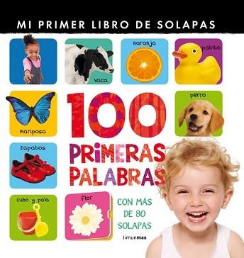 100 PRIMERAS PALABRAS. MI PRIMER LIBRO DE  SOLAPAS | 9788408078906 | LITTLE TIGER PRESS | Llibreria Aqualata | Comprar llibres en català i castellà online | Comprar llibres Igualada