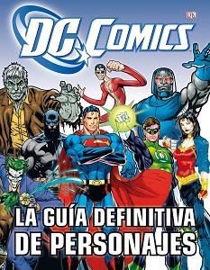 DC COMICS. LA GUÍA DEFINITIVA DE PERSONAJES DE DC CÓMICS | 9788448008932 | SNIDER, BRANDON T.  | Llibreria Aqualata | Comprar llibres en català i castellà online | Comprar llibres Igualada