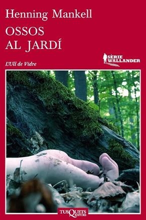 OSSOS AL JARDÍ | 9788483837474 | MANKELL, HENNING  | Llibreria Aqualata | Comprar libros en catalán y castellano online | Comprar libros Igualada