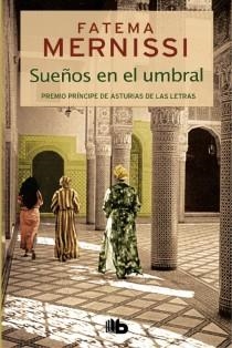 SUEÑOS EN EL UMBRAL. MEMORIAS DE UNA NIÑA DEL HARÉN | 9788498728552 | MERNISSI, FATEMA | Llibreria Aqualata | Comprar llibres en català i castellà online | Comprar llibres Igualada