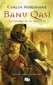 BANU QASI. LA GUERRA DE AL ANDALUS | 9788498727081 | AURENSANZ SANCHEZ, CARLOS | Llibreria Aqualata | Comprar llibres en català i castellà online | Comprar llibres Igualada