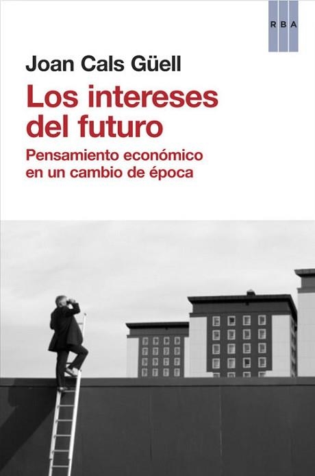 INTERESES DEL FUTURO, LOS | 9788490560044 | CALS GÜELL, JOAN | Llibreria Aqualata | Comprar llibres en català i castellà online | Comprar llibres Igualada