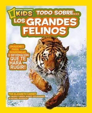 TODO SOBRE LOS GRANDES FELINOS | 9788482985664 | CARNEY , ELIZABETH | Llibreria Aqualata | Comprar llibres en català i castellà online | Comprar llibres Igualada