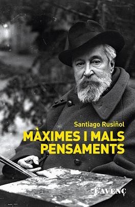 MÀXIMES I MALS PENSAMENTS | 9788488839763 | RUSIÑOL, SANTIAGO | Llibreria Aqualata | Comprar libros en catalán y castellano online | Comprar libros Igualada