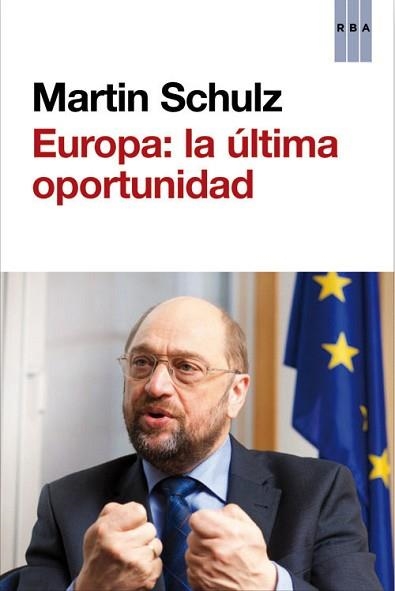 EUROPA: LA ÚLTIMA OPORTUNIDAD | 9788490560501 | SCHULZ , MARTIN | Llibreria Aqualata | Comprar llibres en català i castellà online | Comprar llibres Igualada