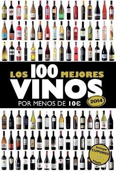 100 MEJORES VINOS POR MENOS DE 10, LOS , 2014 | 9788408119814 | ESTRADA ALONSO, ALICIA | Llibreria Aqualata | Comprar llibres en català i castellà online | Comprar llibres Igualada