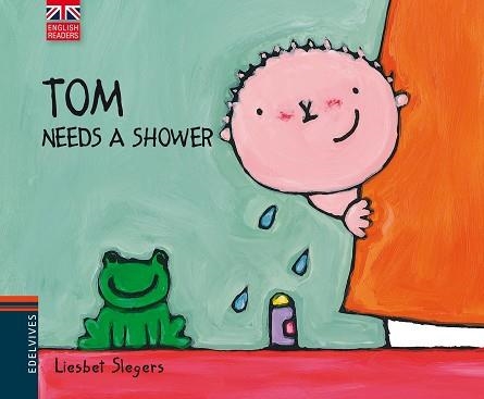 TOM NEEDS A SHOWER | 9788426390806 | SLEGERS, LIESBET | Llibreria Aqualata | Comprar libros en catalán y castellano online | Comprar libros Igualada