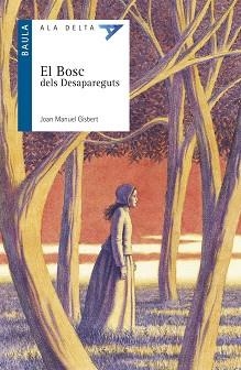 BOSC DELS DESAPAREGUTS, EL | 9788447926862 | GISBERT PONSOLE, JOAN MANUEL | Llibreria Aqualata | Comprar llibres en català i castellà online | Comprar llibres Igualada