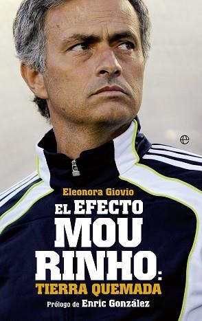 EFECTO MOURINHO:TIERRA QUEMADA, EL | 9788499709352 | GIOVIO, ELEANORA | Llibreria Aqualata | Comprar llibres en català i castellà online | Comprar llibres Igualada