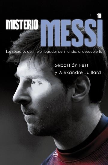 MISTERIO MESSI | 9788499708973 | FEST, SEBASTIÁN / JUILLARD, ALEXANDRE | Llibreria Aqualata | Comprar llibres en català i castellà online | Comprar llibres Igualada