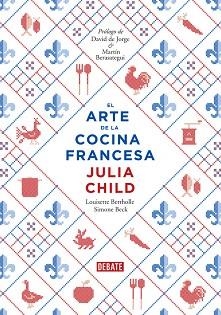 ARTE DE LA COCINA FRANCESA, EL | 9788499922973 | CHILD,JULIA / BERTHOLLE,LOUISETTE / BECK, SIMONE | Llibreria Aqualata | Comprar llibres en català i castellà online | Comprar llibres Igualada