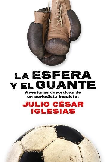 ESFERA Y EL GUANTE, LA | 9788415242505 | IGLESIAS, JULIO CÉSAR | Llibreria Aqualata | Comprar llibres en català i castellà online | Comprar llibres Igualada