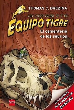 CEMENTERIO DE LOS SAURIOS, EL. EQUIPO TIGRE 10 | 9788467562170 | BREZINA, THOMAS | Llibreria Aqualata | Comprar llibres en català i castellà online | Comprar llibres Igualada