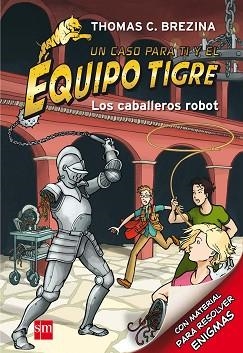 CABALLEROS ROBOTS, LOS. EQUIPO TIGRE 7 | 9788467562187 | BREZINA, THOMAS | Llibreria Aqualata | Comprar llibres en català i castellà online | Comprar llibres Igualada